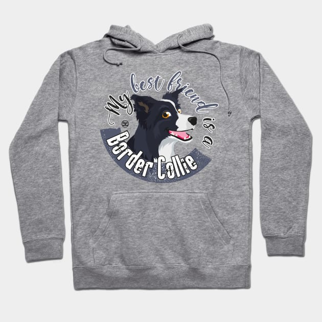 My Best Friend is a... Border Collie - B&W Hoodie by DoggyGraphics